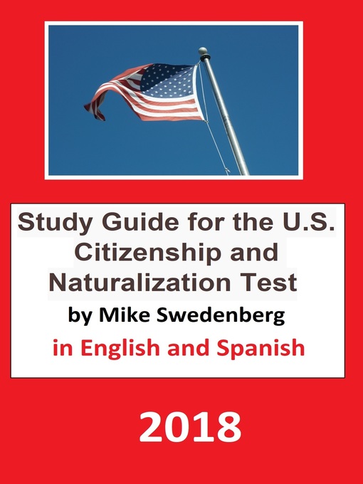 Title details for Study Guide for the U.S. Citizenship and Naturalization Test in English and Spanish by Mike Swedenberg - Available